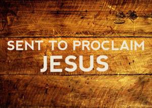 sent_to_proclaim-_Jesus